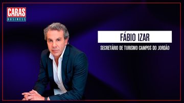 Imagem CARAS BUSINESS: Entrevista com FÁBIO IZAR (24/04/2025)