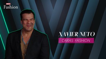 Imagem CARAS FASHION: Entrevista com XAVIER NETO (24/05/2025)