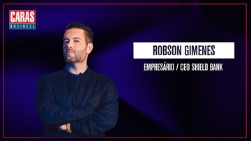 Imagem CARAS BUSINESS: Entrevista com ROBSON GIMENES (04/06/2025)