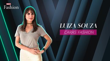 Imagem CARAS FASHION: Entrevista com LUIZA SOUZA (18/06/2025)