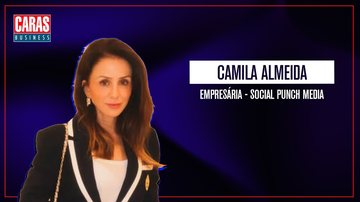 Imagem CARAS BUSINESS: Entrevista com CAMILA ALMEIDA (31/05/2025)