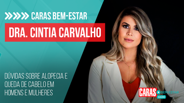 Imagem TRANSPLANTE CAPILAR: DOUTORA CINTIA CARVALHO TIRA DÚVIDAS SOBRE ALOPECIA E QUEDA DE CABELO EM HOMENS E MULHERES