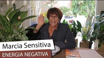 Imagem Márcia Sensitiva ensina como afastar as energias negativas