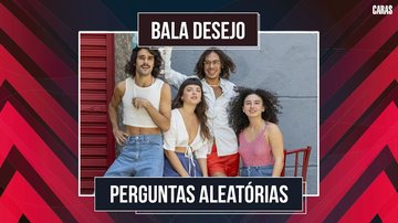 Imagem BALA DESEJO FALA SOBRE O ÁLBUM “SIM SIM SIM” E DA EMOÇÃO DE GANHAR UM GRAMMY LATINO COM O PROJETO