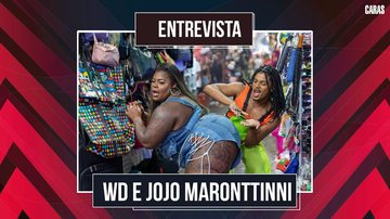 Imagem JOJO MARONTTINNI E WD FALAM SOBRE A IMPORTÂNCIA DA MULHER DA PERIFERIA EM "VERDADEIRA BRASILEIRA"