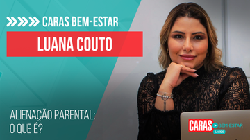 Imagem ALIENAÇÃO PARENTAL: A PSICÓLOGA LUANA COUTO EXPLICA MAIS SOBRE O ASSUNTO