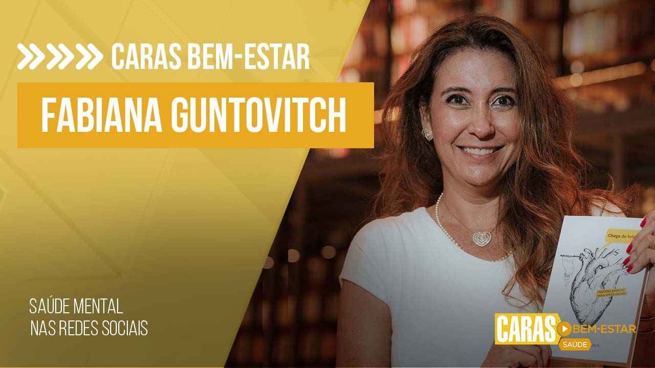 A IMPORTÂNCIA DA SAÚDE NAS REDES SOCIAIS COM FABIANA GUNTOVITCH | SETEMBRO AMARELO