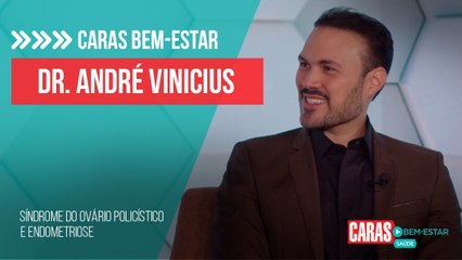 DR. ANDRÉ VINÍCIUS TIRA DÚVIDAS E EXPLICA CUIDADOS SOBRE ENDOMETRIOSE E SÍNDROME DO OVÁRIO POLICÍSTICO