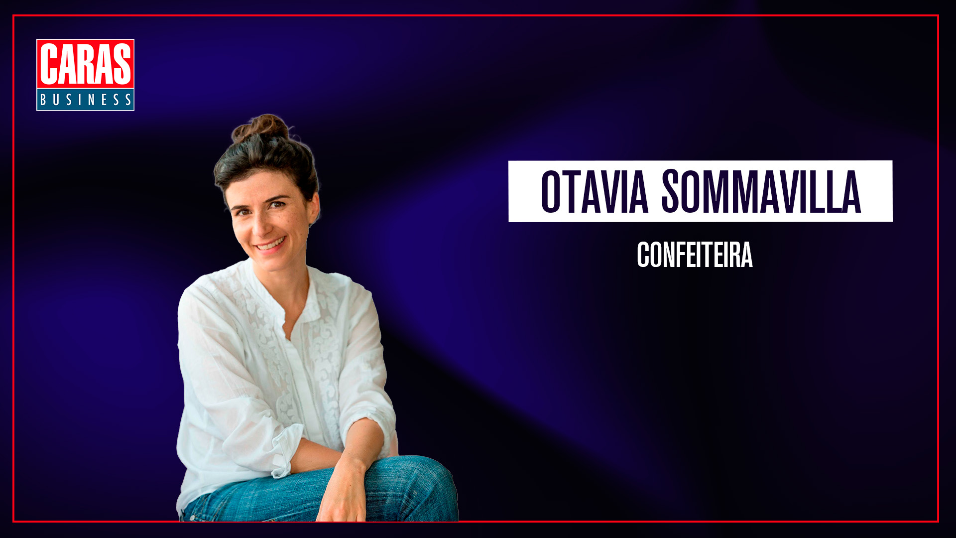 CARAS BUSINESS: Entrevista com OTÁVIA SOMAVILLA (06/05/2025)
