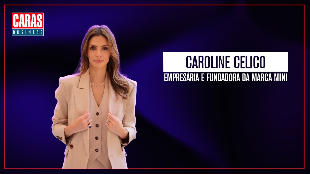CARAS BUSINESS: Entrevista com CAROLINE CELICO (07/06/2025)