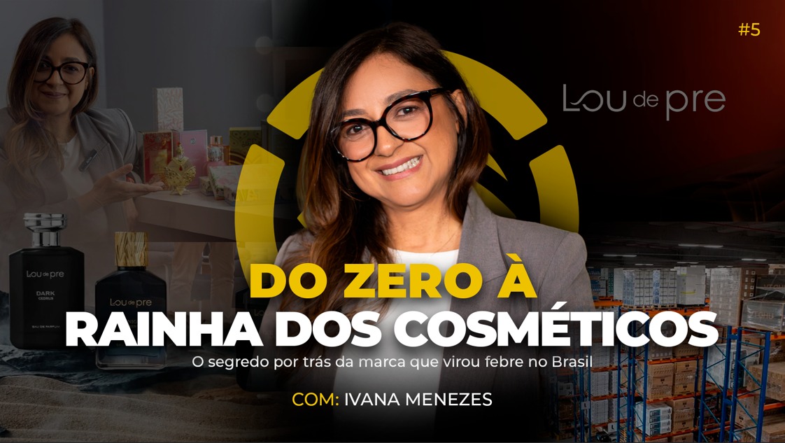 RODA DE NEGÓCIOS – Ep. 5: Como uma decisão ousada criou um fenômeno nacional com IVANA MENEZES