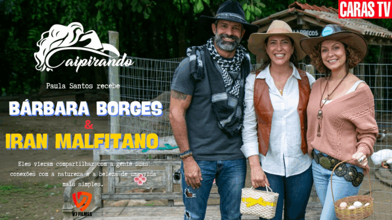 CAIPIRANDO #07 – Bárbara Borges e Iran Malfitano