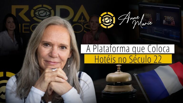 Como Redefinir a Experiência do Usuário em Hotéis – RODA DE NEGÓCIOS – Ep. 8. com ANNE MARIE