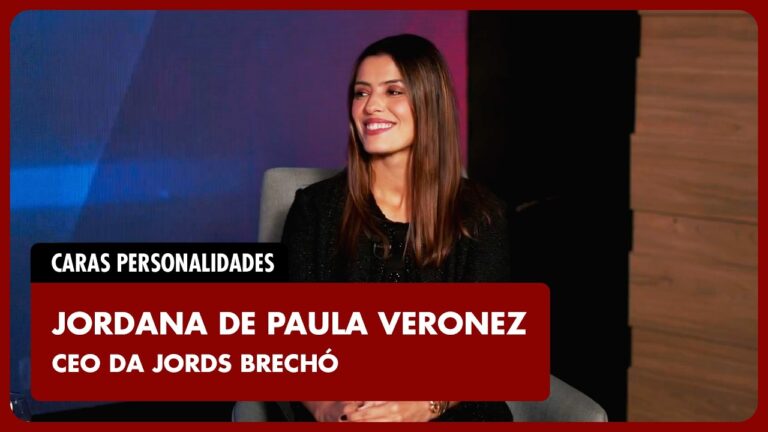 PERSONALIDADES ENTREVISTA: JORDANA DE PAULA VERONEZ conta sua trajetória no ramo de itens de luxo!