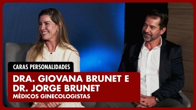 PERSONALIDADES ENTREVISTA: DRA. GIOVANA BRUNET e DR. JORGE BRUNET comentam trajetória na ginecologia
