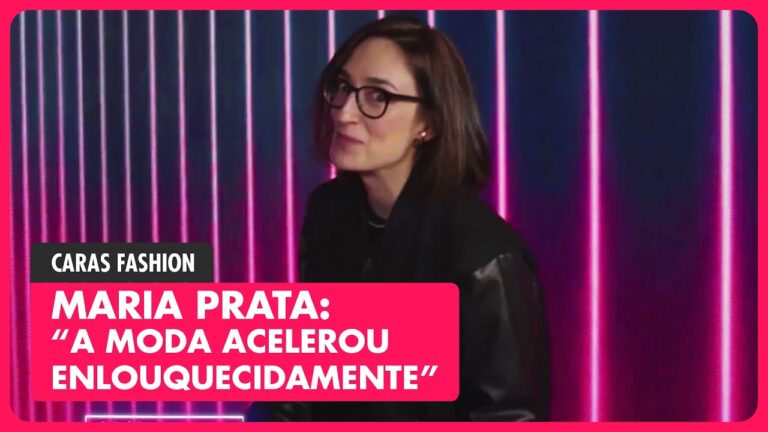 COMO A TECNOLOGIA MUDOU A MODA? MARIA PRATA explica no CARAS FASHION