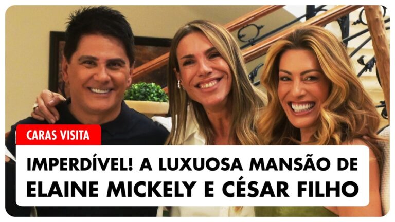 MANSÃO DOS SONHOS: CÉSAR FILHO e ELAINE MICKELY mostram a casa em TOUR EXCLUSIVO! | CARAS VISITA #8