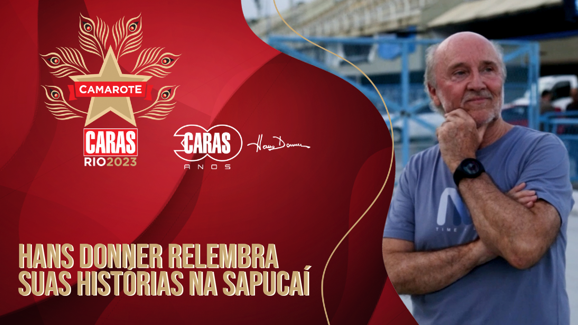 HANS DONNER RELEMBRA SUAS HISTÓRIAS NA SAPUCAÍ | ESPECIAL 30 ANOS (2023)