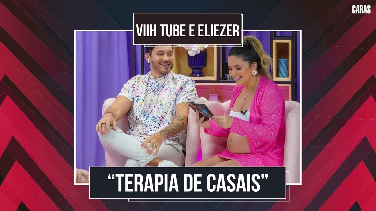 VIIH TUBE E ELIEZER CONTAM DETALHES DO NOVO PROGRAMA “TERAPIA DE CASAIS”