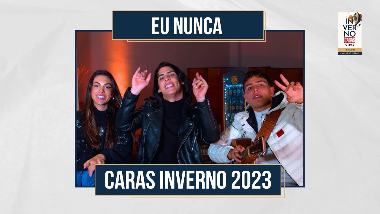 “EU NUNCA” COM IGOR JANSEN, THEORO E PÉTALA BARREIROS | CARAS INVERNO
