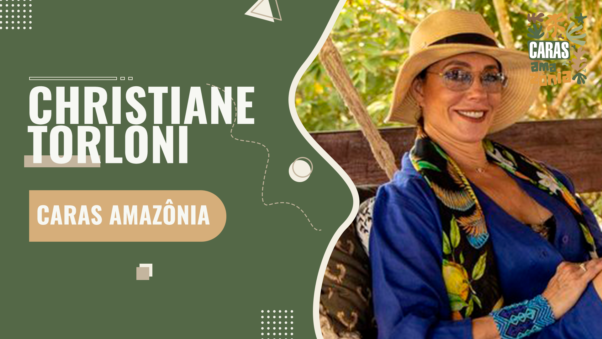 CHRISTIANE TORLONI FALA SOBRE SUA RELAÇÃO COM A FUNDAÇÃO AMAZÔNIA SUSTENTÁVEL E ATESTA URGÊNCIA NA PRESERVAÇÃO AMBIENTAL